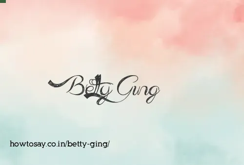 Betty Ging