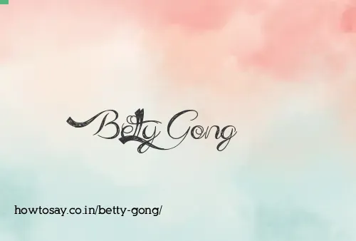 Betty Gong
