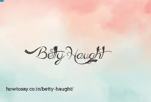 Betty Haught