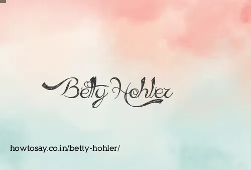 Betty Hohler