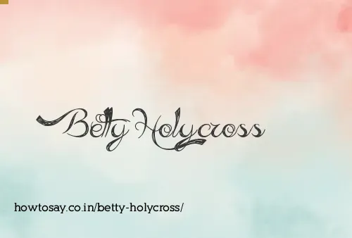 Betty Holycross