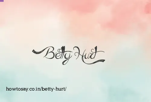 Betty Hurt