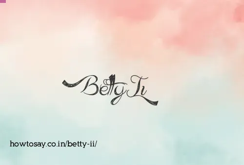 Betty Ii