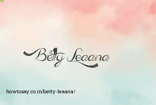Betty Leaana