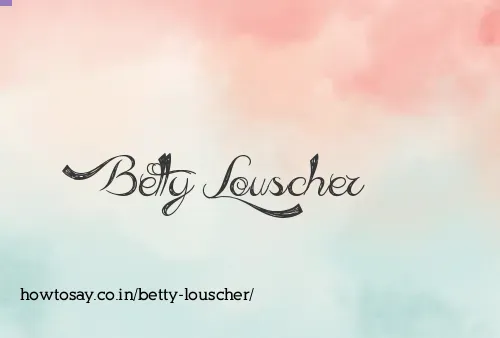 Betty Louscher