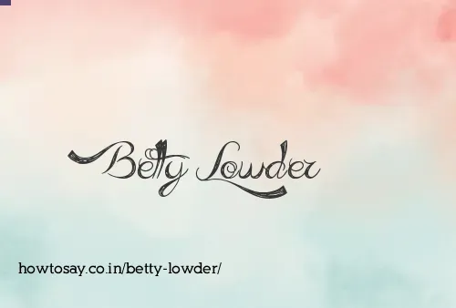 Betty Lowder