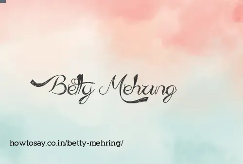 Betty Mehring