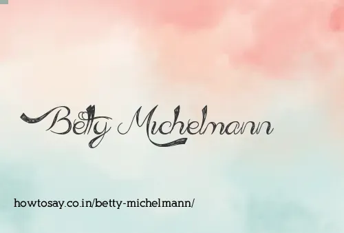 Betty Michelmann