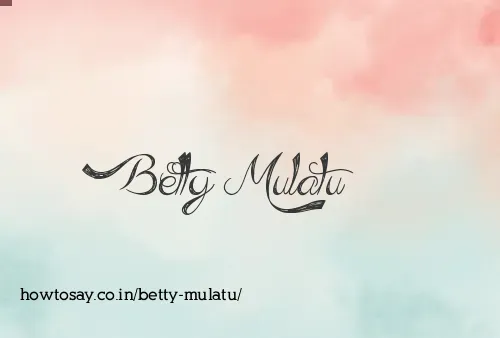 Betty Mulatu