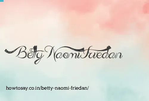 Betty Naomi Friedan