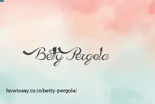 Betty Pergola