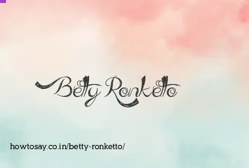 Betty Ronketto