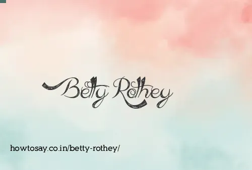 Betty Rothey