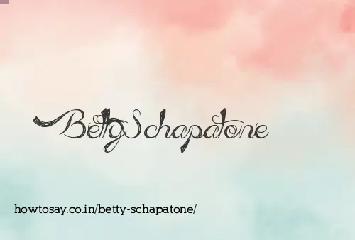 Betty Schapatone
