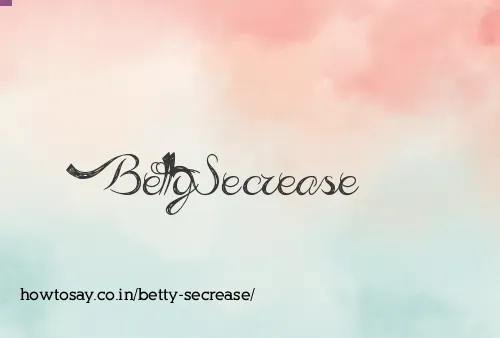 Betty Secrease