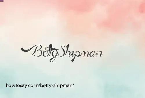 Betty Shipman