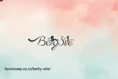 Betty Site