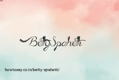 Betty Spahetti