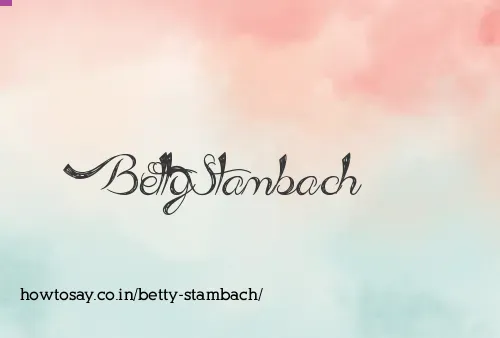 Betty Stambach