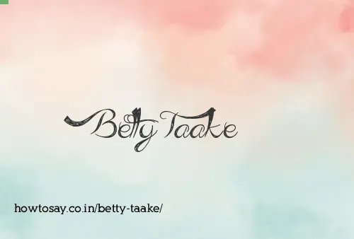 Betty Taake