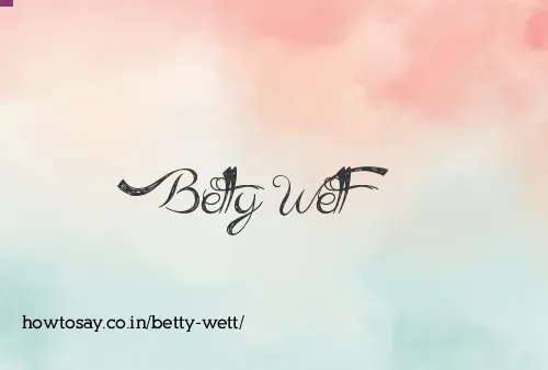 Betty Wett