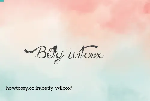 Betty Wilcox