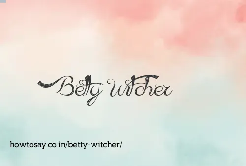 Betty Witcher