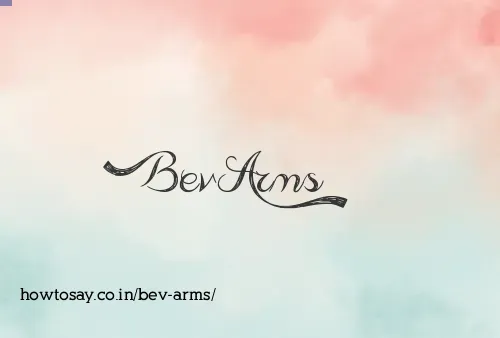 Bev Arms