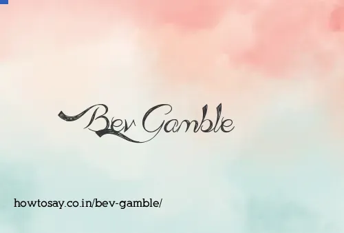 Bev Gamble