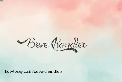 Beve Chandler