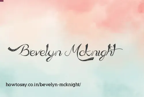 Bevelyn Mcknight