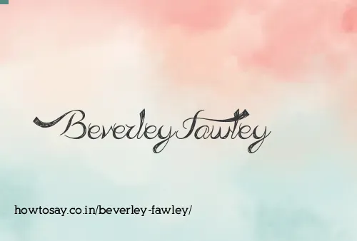 Beverley Fawley