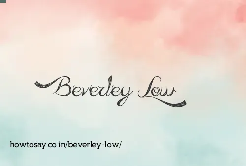 Beverley Low