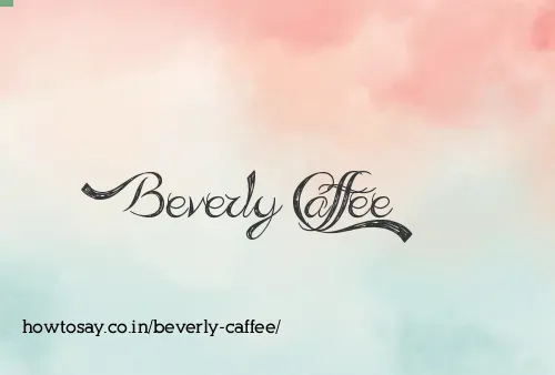 Beverly Caffee