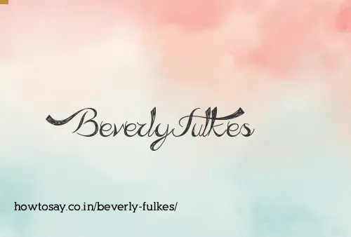 Beverly Fulkes