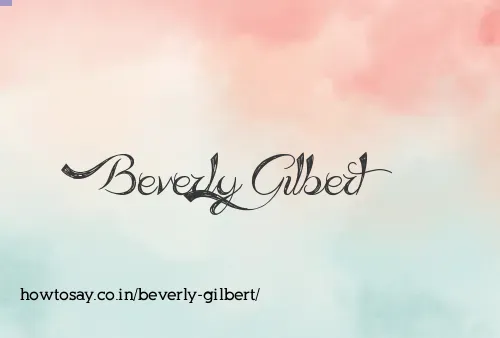 Beverly Gilbert