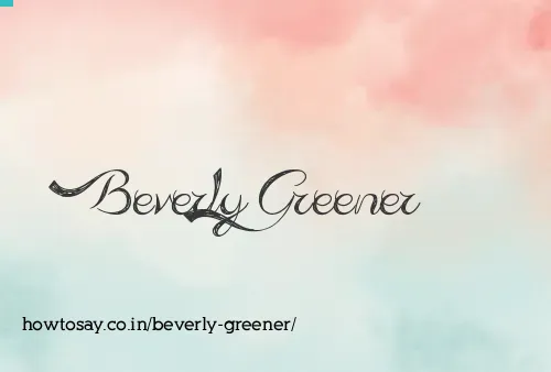 Beverly Greener