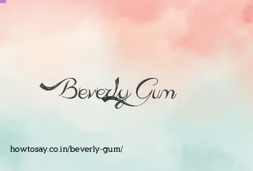 Beverly Gum