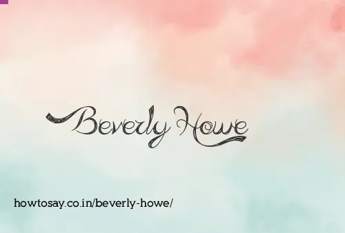 Beverly Howe