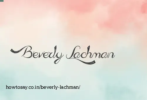Beverly Lachman