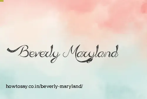 Beverly Maryland