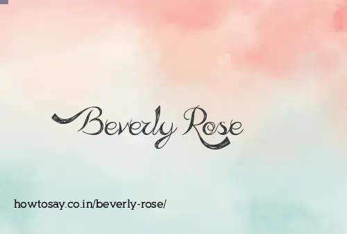 Beverly Rose