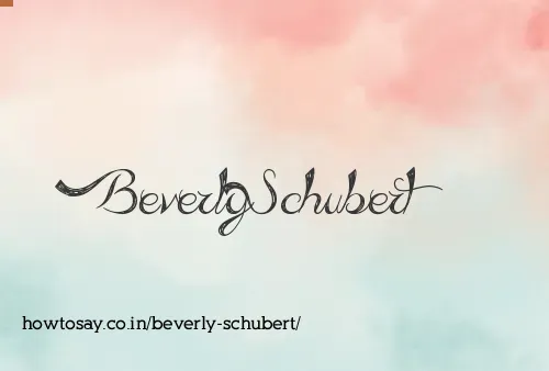 Beverly Schubert