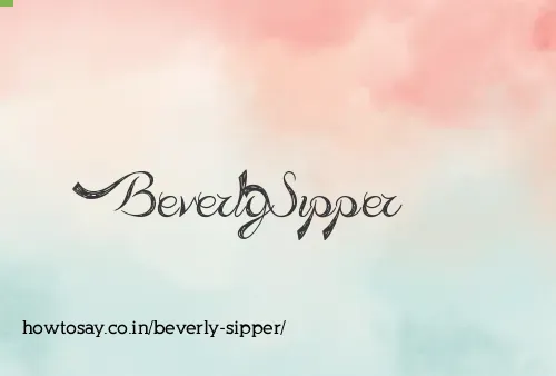 Beverly Sipper
