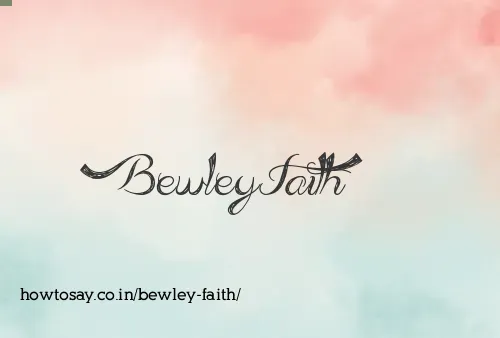 Bewley Faith