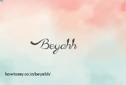 Beyahh