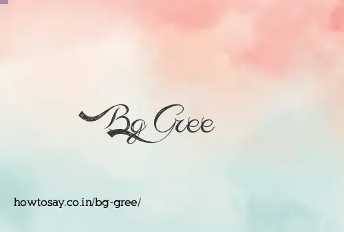 Bg Gree