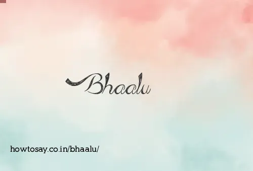 Bhaalu