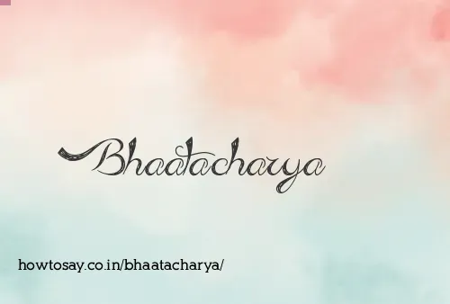 Bhaatacharya