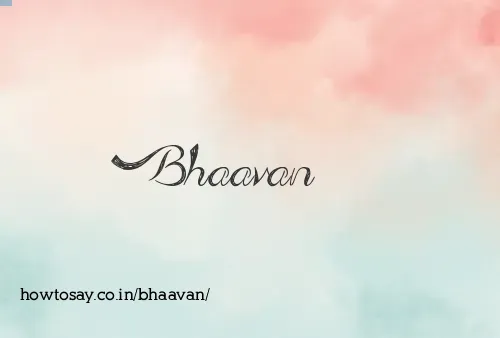 Bhaavan
